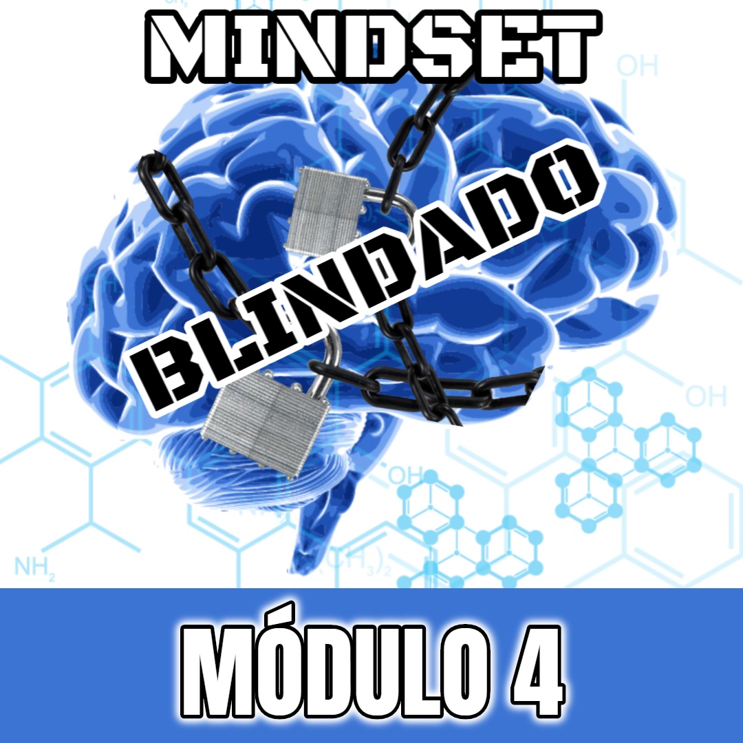 Mindset Blindado - Módulo 4